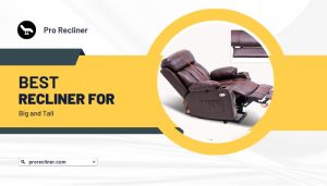 7 Best Recliners For 300 Lb Man in 2023 - Pro Recliner