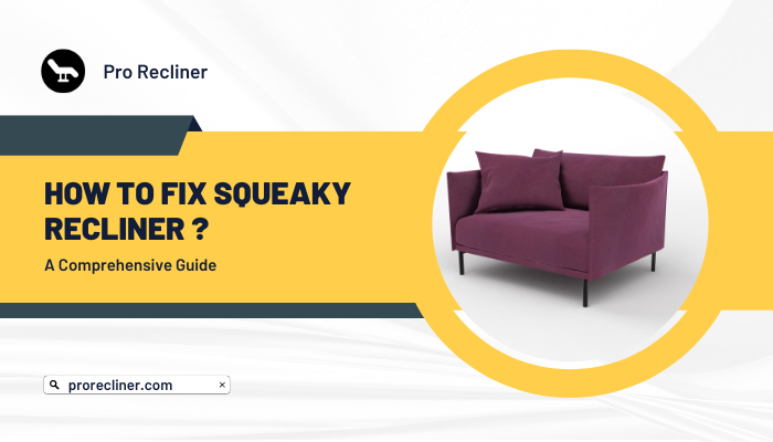 How To Fix Squeaky Recliner 