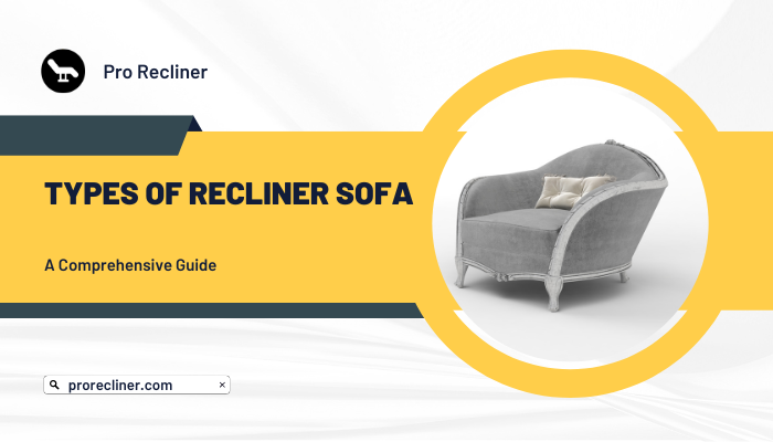 Types Of Recliner Sofa