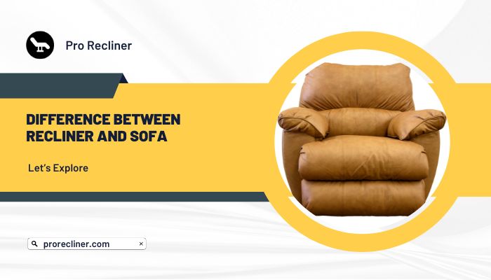Difference Between Recliner And Sofa